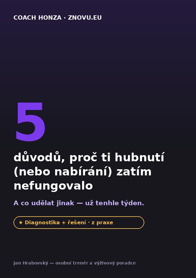 Obálka PDF: 5 důvodů, proč ti hubnutí nebo nabírání zatím nefungovalo